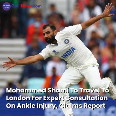 Mohammed Shami To Travel To London For Expert Consultation On Ankle Injury, Claims Report ...