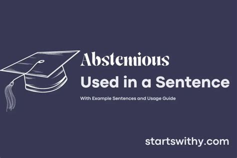 ABSTEMIOUS in a Sentence Examples: 21 Ways to Use Abstemious