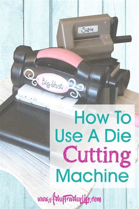 How To Use A Manual Die Cutting Machine (Big Shot and Sidekick) – Artsy ...