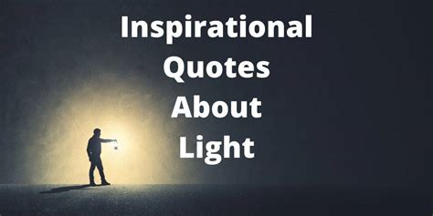 52 Inspirational Light Quotes To Captivate Your Day - Work With Joshua