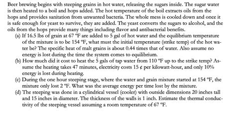 Solved Beer brewing begins with steeping grains in hot | Chegg.com