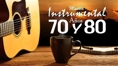 Musica Instrumental De Los Años 70 y 80 - Instrumentales Del Recuerdo ...