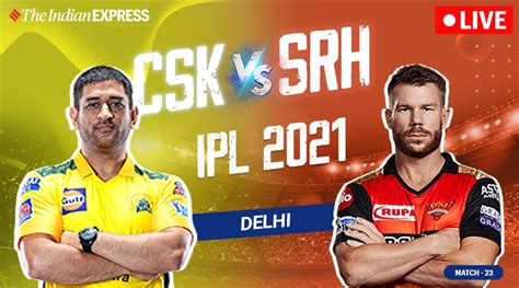 Sports news: Cricket news: IPL 2021, CSK vs SRH Live Cricket Match ...