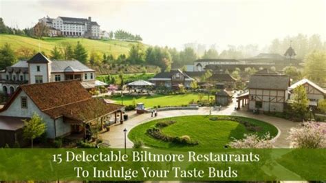 15 DELECTABLE BILTMORE RESTAURANTS TO INDULGE YOUR TASTE BUDS (+2 BONUSES)