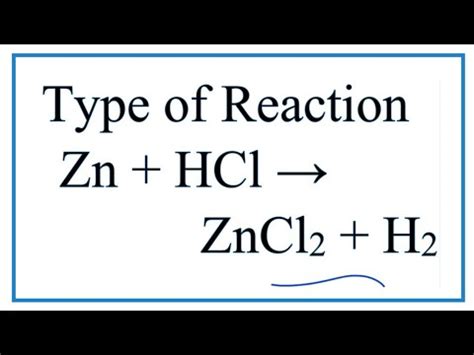 Type of Reaction for Zn + HCl = ZnCl2 + H2 - YouTube