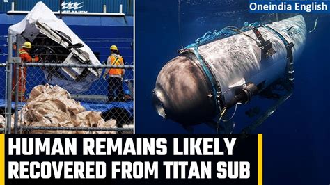 Titanic sub debris: Human remains likely recovered from Titan sub, says ...