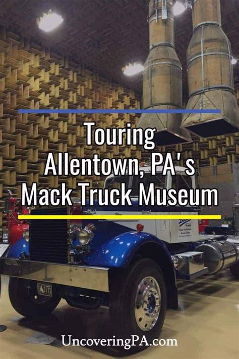 Touring the Mack Trucks Historical Museum in Allentown - UncoveringPA