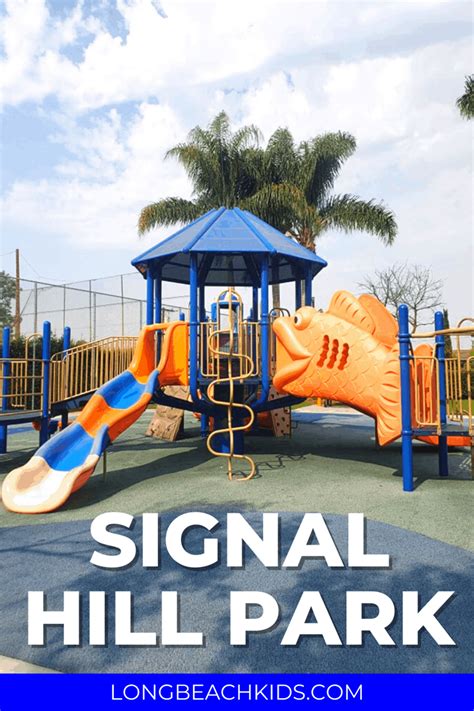 Tips for Visiting Signal Hill Park - longbeachkids.com