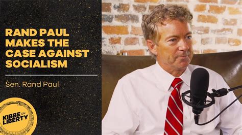 Rand Paul Makes the Case Against Socialism | Guest: Sen. Rand Paul | Ep 35