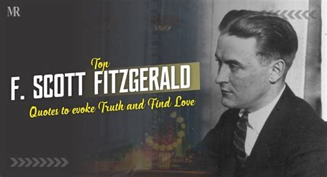 F. Scott Fitzgerald quotes about Love, Life, and Truth