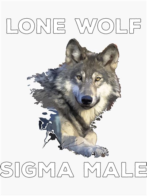 "Lone Wolf Sigma Male Traits Personality, We are better than Alpha ...