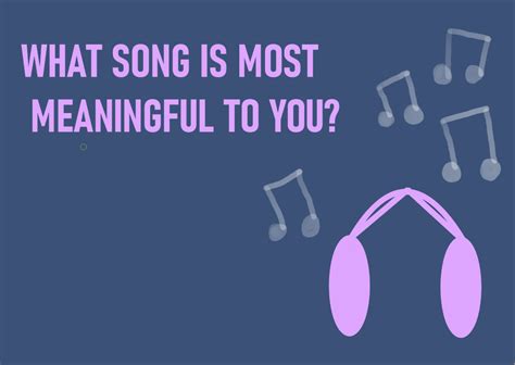 What song is most meaningful to you? – The Rubicon