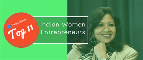 Check out our list of the 11 amazing Indian women entrepreneurs changing the country today ...