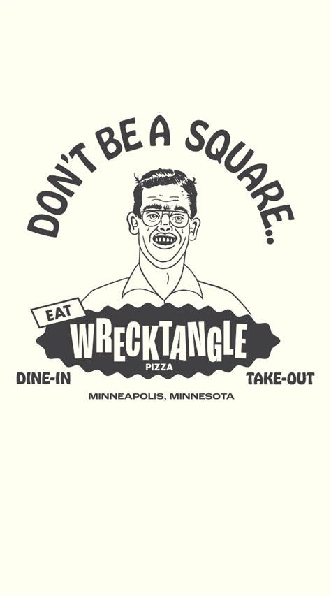 WRECKTANGLE PIZZA