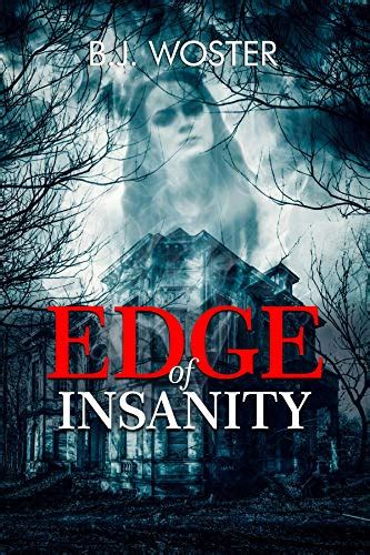 Edge of Insanity By Author B.J. Woster - The Book Dragon