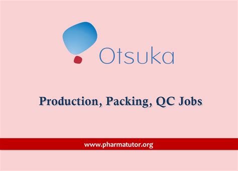 Production, Packing, QC Jobs at Otsuka Pharmaceuticals India Pvt. Ltd ...