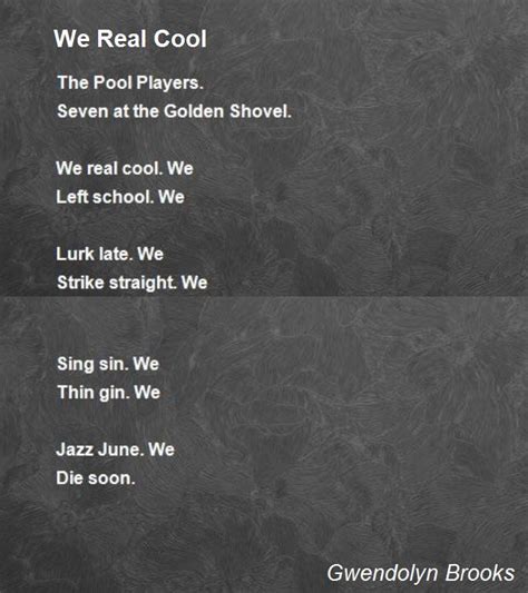 We Real Cool - We Real Cool Poem by Gwendolyn Brooks | Poems, Real, Essay