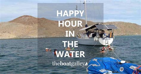 Happy Hour IN the Water - The Boat Galley