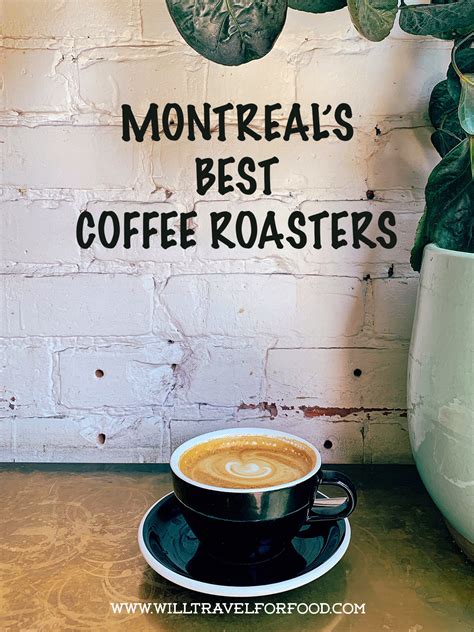 The best artisanal Montreal coffee roasters | Will Travel For Food | Will Travel For Food