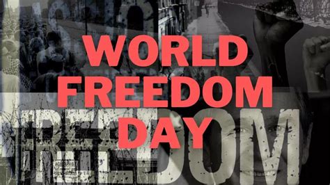 World Freedom Day: History and Significance