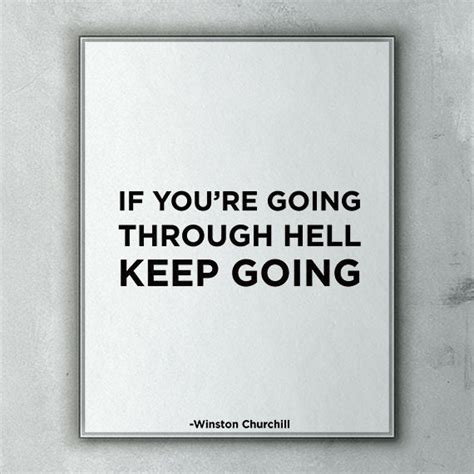 Printable Motivational Quote: If you're going through hell keep going ...