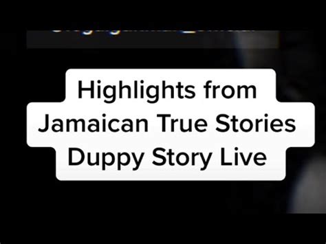 DUPPY STORY Highlights from Jamaican True Stories DUPPY STORY LIVE # ...