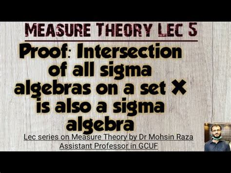 Measure Theory Lec 5: Intersection of all Sigma Algebras is also sigma ...