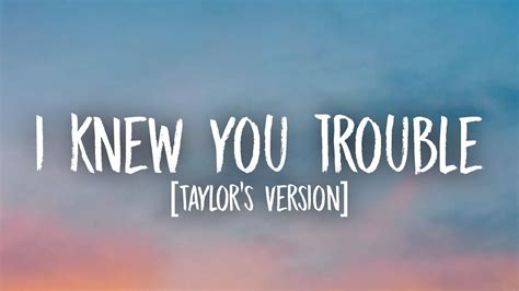 Taylor Swift - I Knew You Were Trouble. [Lyrics] (Taylor’s Version ...