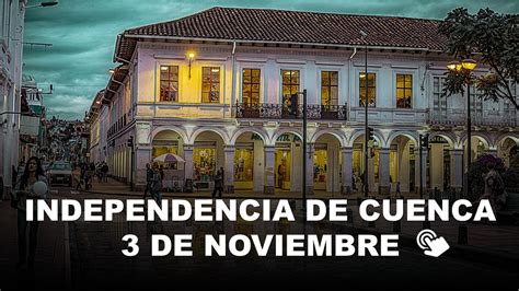 Independencia de Cuenca 【 3 de noviembre