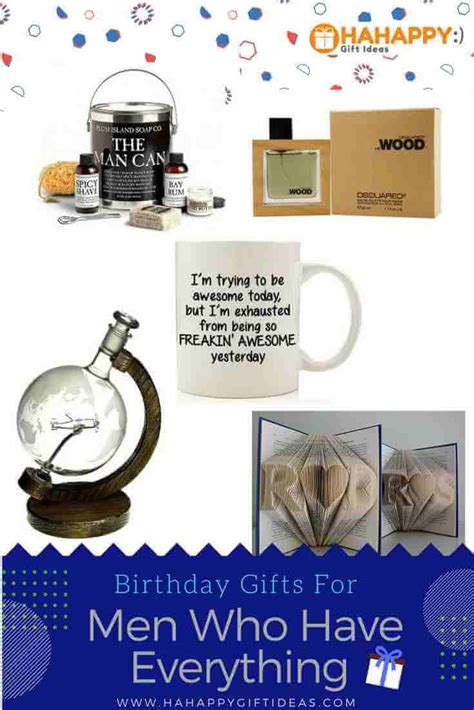 Birthday Gifts For Men Who Have Everything - Glad Philis