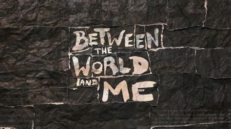 Between the World and Me (2020) — Art of the Title