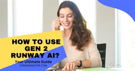 How to Use Gen 2 Runway AI? - Open AI Master