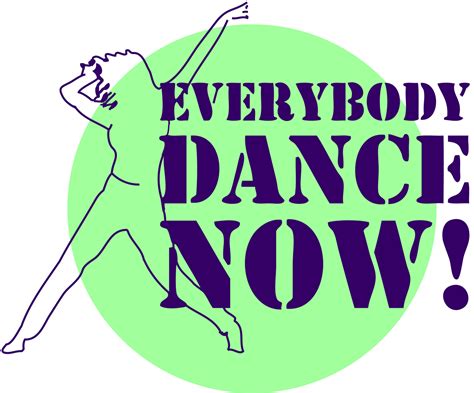 Everybody Dance Now!