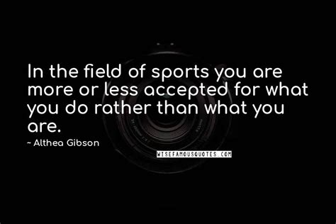 Althea Gibson quotes: wise famous quotes, sayings and quotations by ...