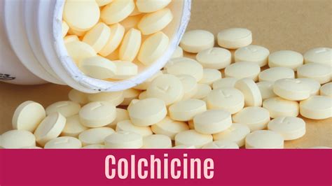 Colchicine: Uses, Side Effects, Dosage - DrugsBank