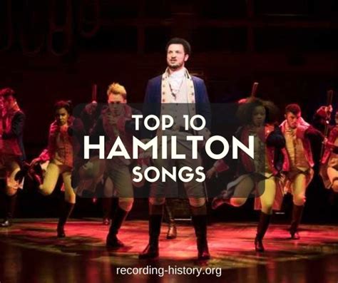 Top 10 Hamilton Musical Songs - Song Lyrics & Facts