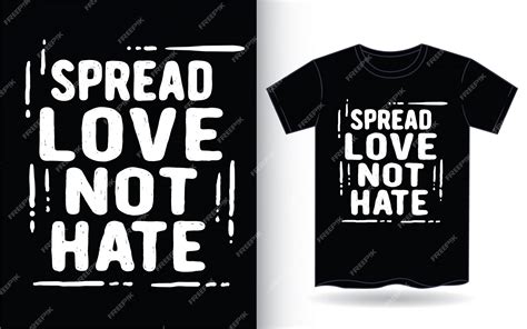 Premium Vector | Spread love not hate hand drawn typography for t shirt