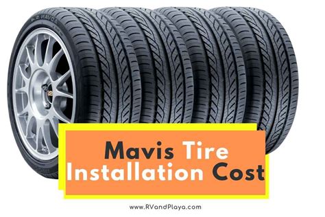 Mavis Tire Installation Cost (Mount & Balance Price)