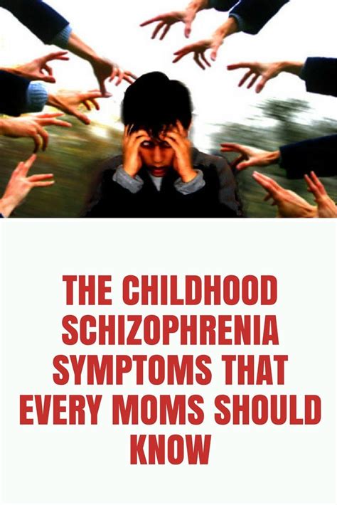 The childhood schizophrenia symptoms that every moms should know ...