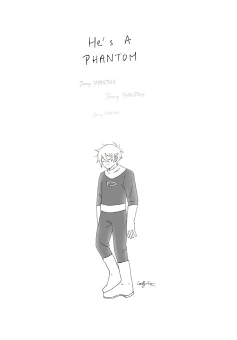 Legend says that once in a while there're fine art here — “He is a Phantom... Danny Phantom ...