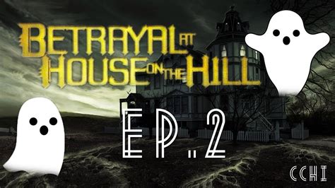 Betrayal at House on the Hill Ep.2 - The Haunt - YouTube