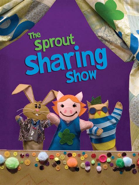 Sprout Sharing Show - Where to Watch and Stream - TV Guide