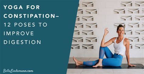 Yoga for Constipation - 12 Poses to Improve Digestion