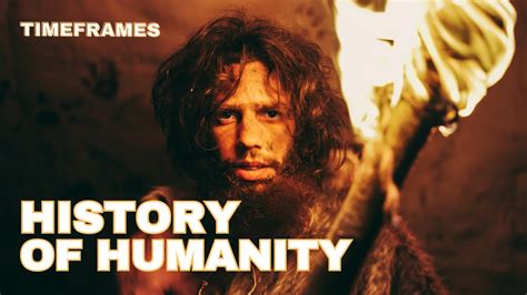 History of humanity | Timeframes - YouTube