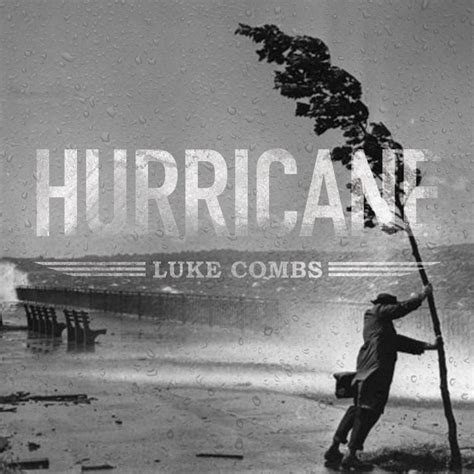 Luke Combs – Hurricane Lyrics | Genius Lyrics