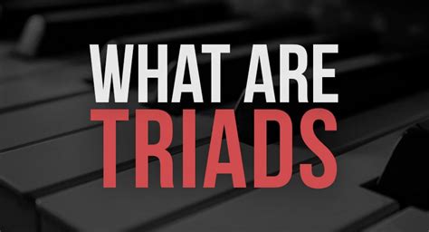 What Are Triads in Music? ( Triad Examples, Types, Uses )