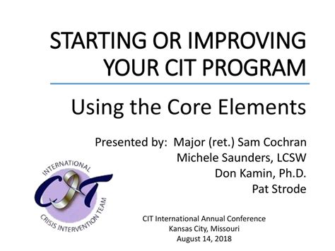 STARTING OR IMPROVING YOUR CIT PROGRAM - ppt download