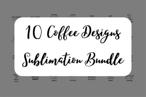 10 Coffee Designs Sublimation Free Graphic by Realtor Templates ...