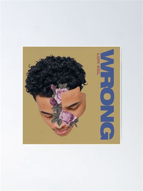 "Wrong - Luh Kel" Poster for Sale by aunjawilliams7 | Redbubble