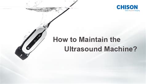 How to Maintain the Ultrasound Machine?